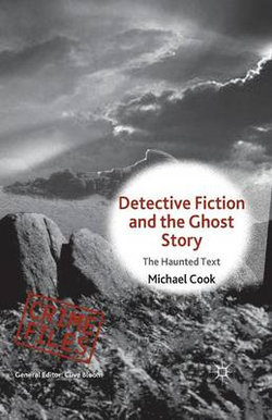 Detective Fiction and the Ghost Story Detective Fiction and the Ghost Story
