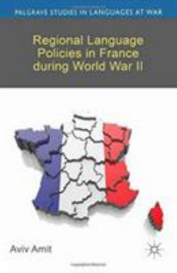 Regional Language Policies in France during World War II Regional Language Policies in France during World War II