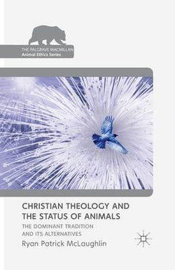 Christian Theology and the Status of Animals Christian Theology and the Status of Animals