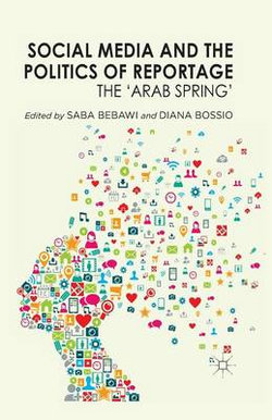 Social Media and the Politics of Reportage Social Media and the Politics of Reportage