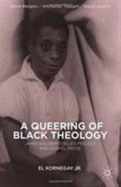 A Queering of Black Theology A Queering of Black Theology