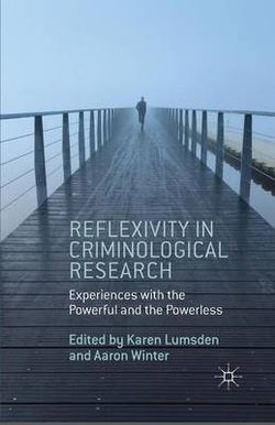 Reflexivity in Criminological Research Reflexivity in Criminological Research