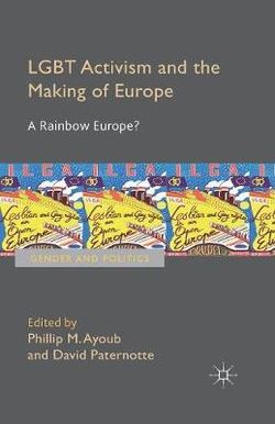 LGBT Activism and the Making of Europe LGBT Activism and the Making of Europe