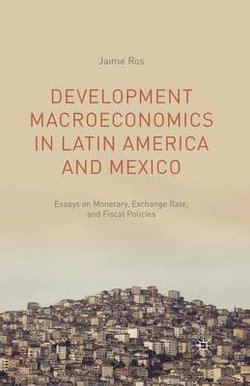 Development Macroeconomics in Latin America and Mexico Development Macroeconomics in Latin America and Mexico