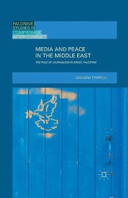 Media and Peace in the Middle East Media and Peace in the Middle East