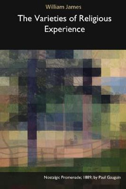 The Varieties of Religious Experience The Varieties of Religious Experience