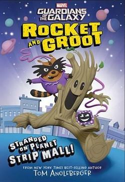 Rocket And Groot: Stranded On Planet Strip Mall! Rocket And Groot: Stranded On Planet Strip Mall!