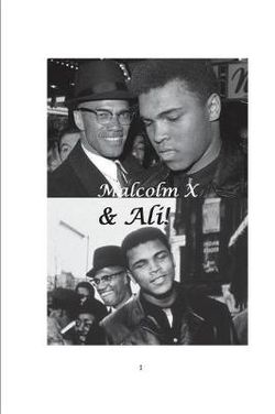 Malcolm X & Ali! Malcolm X & Ali!