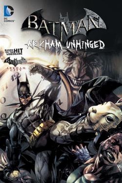 Batman Arkham Unhinged Vol. 2 Batman Arkham Unhinged Vol. 2