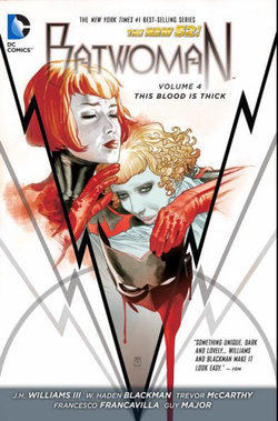 Batwoman Vol. 4 This Blood Is Thick (The New 52) Batwoman Vol. 4 This Blood Is Thick (The New 52)