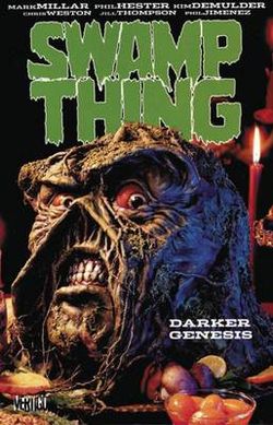 Swamp Thing - Darker Genesis Swamp Thing - Darker Genesis