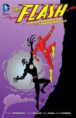 The Flash by Grant Morrison and Mark Millar The Flash by Grant Morrison and Mark Millar