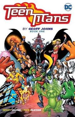 Teen Titans by Geoff Johns Teen Titans by Geoff Johns
