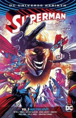 Superman Vol. 3: Multiplicity (Rebirth) Superman Vol. 3: Multiplicity (Rebirth)