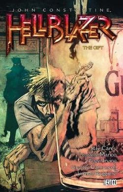 John Constantine, Hellblazer Vol. 18: the Gift John Constantine, Hellblazer Vol. 18: the Gift
