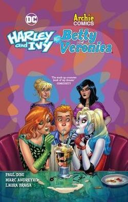 Harley and Ivy Meet Betty and Veronica Harley and Ivy Meet Betty and Veronica