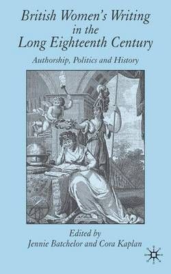 British Women's Writing in the Long Eighteenth Century British Women's Writing in the Long Eighteenth Century