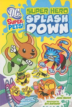 Super Hero Splash Down Super Hero Splash Down