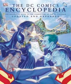 The "DC Comics" Encyclopedia The "DC Comics" Encyclopedia