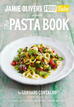 Jamie Oliver's Food Tube: The Pasta Book
