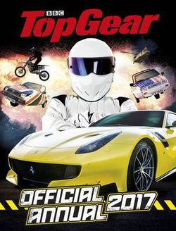 Top Gear Official Annual 2017 Top Gear Official Annual 2017