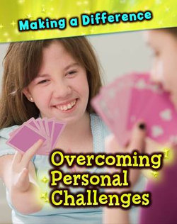 Overcoming Personal Challenges Overcoming Personal Challenges