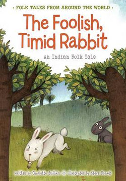 The Foolish, Timid Rabbit The Foolish, Timid Rabbit