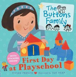The Buttons Family: First Day at Playschool The Buttons Family: First Day at Playschool