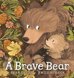 A Brave Bear A Brave Bear