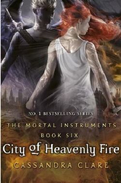 City of Heavenly Fire: Bk 6 City of Heavenly Fire: Bk 6