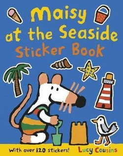 Maisy at the Seaside Sticker Book Maisy at the Seaside Sticker Book