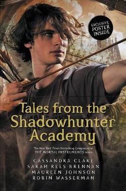 Tales from the Shadowhunter Academy Tales from the Shadowhunter Academy