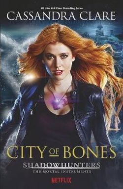 The Mortal Instruments 1: City of Bones - Tv Tie In The Mortal Instruments 1: City of Bones - Tv Tie In