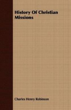 History Of Christian Missions History Of Christian Missions