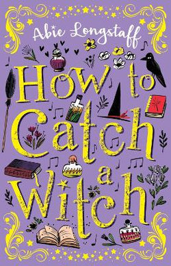How to Catch a Witch How to Catch a Witch