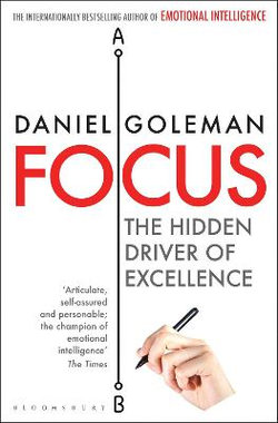 Focus The Hidden Driver of Excellence Focus The Hidden Driver of Excellence