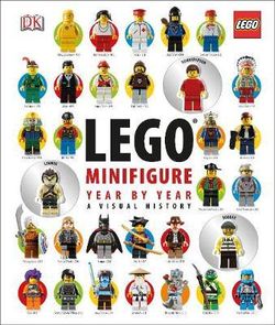 LEGO (R) Minifigure Year by Year A Visual History LEGO (R) Minifigure Year by Year A Visual History