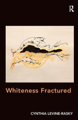 Whiteness Fractured Whiteness Fractured