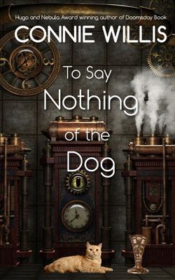 To Say Nothing of the Dog To Say Nothing of the Dog