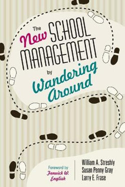 The New School Management by Wandering Around The New School Management by Wandering Around