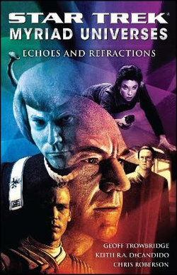 Star Trek: Myriad Universes #2: Echoes and Refractions Star Trek: Myriad Universes #2: Echoes and Refractions