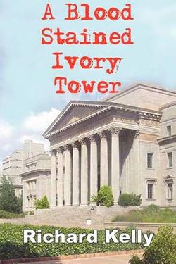 A Blood Stained Ivory Tower A Blood Stained Ivory Tower
