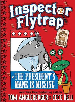 Inspector Flytrap in the President's Mane Is Missing Inspector Flytrap in the President's Mane Is Missing