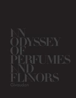 Givaudan: an Odysssey of Flavours and Fragrances Givaudan: an Odysssey of Flavours and Fragrances