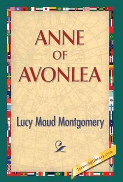 Anne of Avonlea Anne of Avonlea