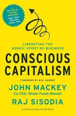 Conscious Capitalism Conscious Capitalism