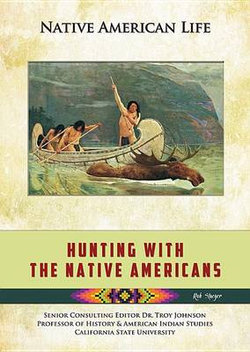 Hunting With The Native Americans Hunting With The Native Americans