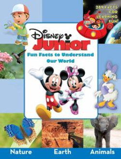 Disney Junior: Fun Facts to Understand Our World Disney Junior: Fun Facts to Understand Our World