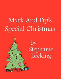 Mark And Pip's Special Christmas Mark And Pip's Special Christmas