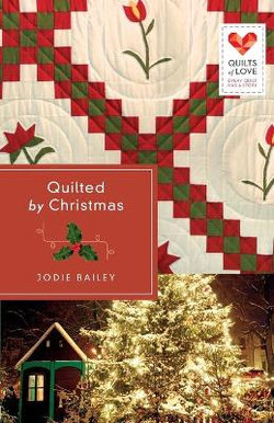Quilted by Christmas Quilted by Christmas